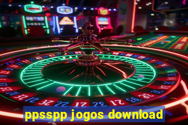 ppsspp jogos download